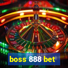 boss 888 bet